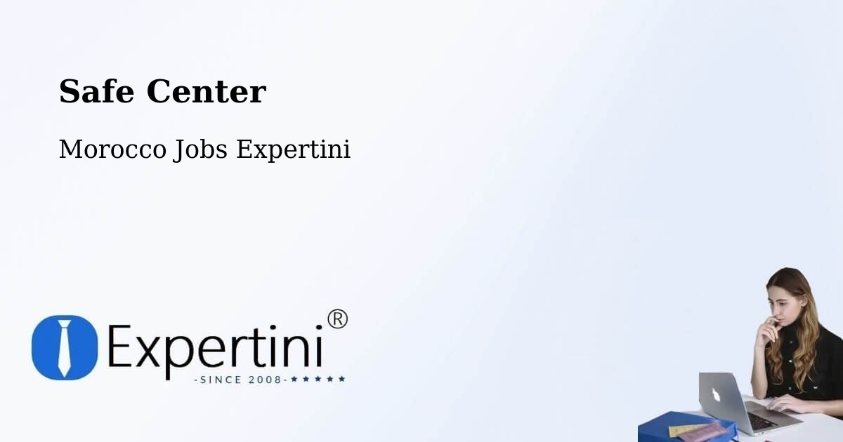 Safety Center – Bouarfa - Morocco Jobs Expertini